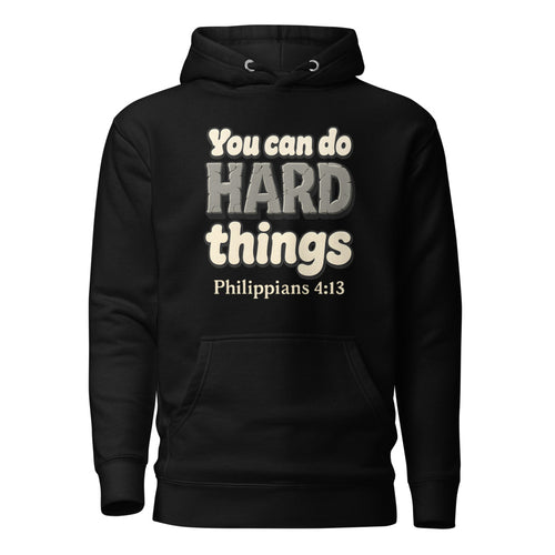 Black hoodie printed with “You can do HARD things” in cracked stone letters and Philippians 4:13